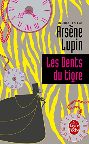 Les dents du tigre: Arsène Lupin